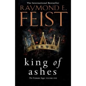 King of Ashes Book By Raymond E. Feist