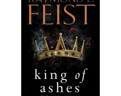 King of Ashes Book By Raymond E. Feist