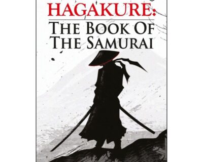 Hagakure: The Book of the Samurai