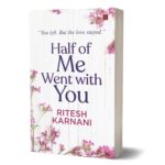 Half of Me Went With You