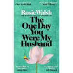 The One Day You Were My Husband