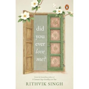 Did You Ever Love Me?