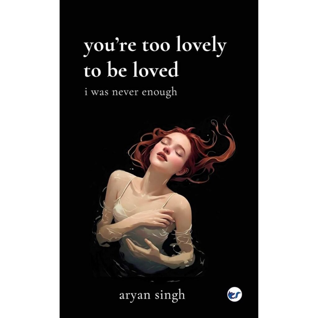 You're too lovely to be loved