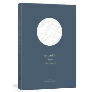 Yesterday i was the moon Book