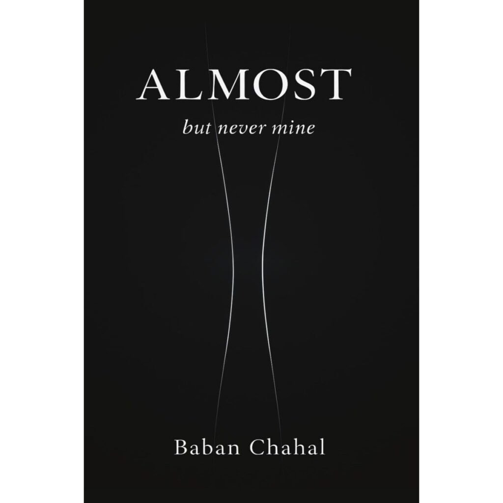 Almost, but never mine Book