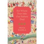 For Whose Dear Sake Our Fathers Died Book